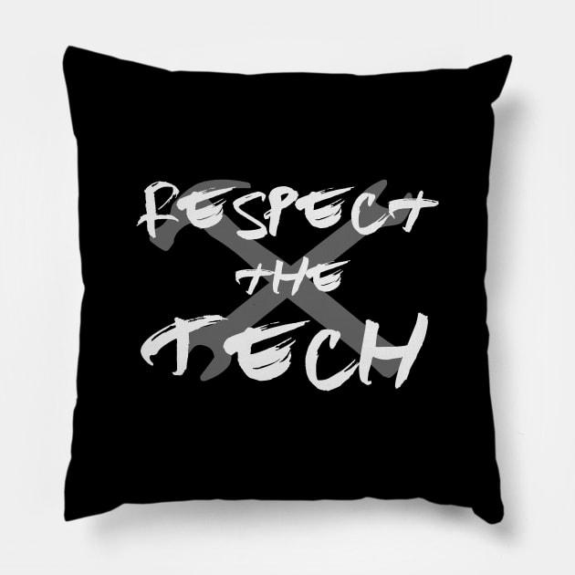 Respect the Tech Pillow by TheatreThoughts