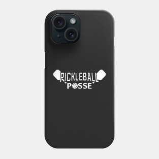 PICKLEBALL POSSE FUNNY PICKLEBALL QUOTE FOR PICKLEBALL LOVERS Phone Case