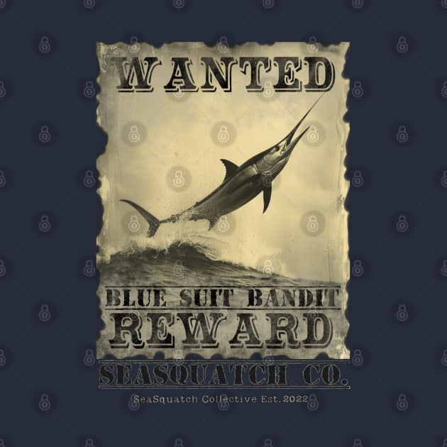 Blue Suit Bandit Wanted Poster by SeaSquatch Co.