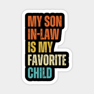 My Son In Law Is My Favorite Child Funny Family Humor Retro Magnet