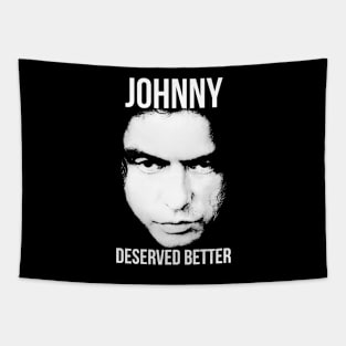 Johnny Deserved Better Tapestry