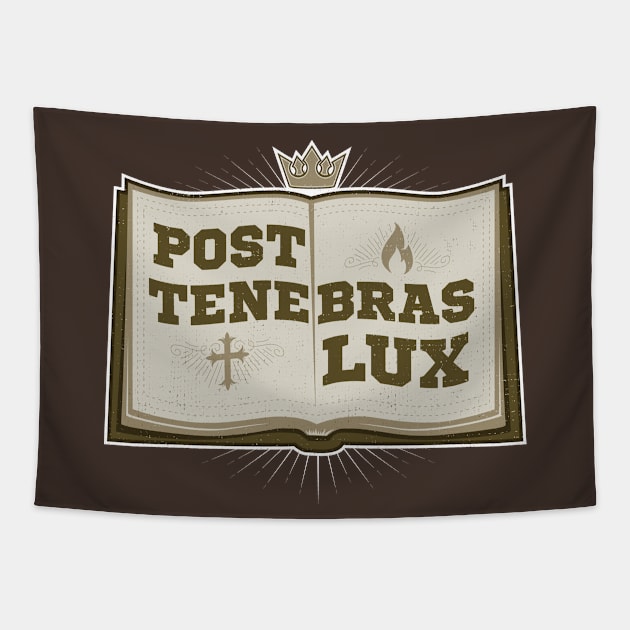 Post Tenebras Lux (After Darkness, Light!) Tapestry by MerchFrontier