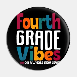 Fourth Grade Vibes On A Whole New Level Back To School Pin