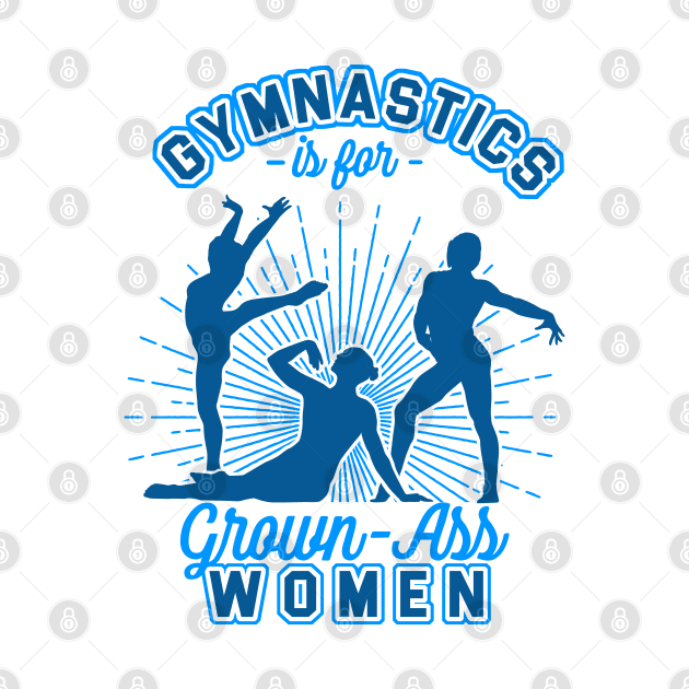 Grown-Ass Women by GymCastic