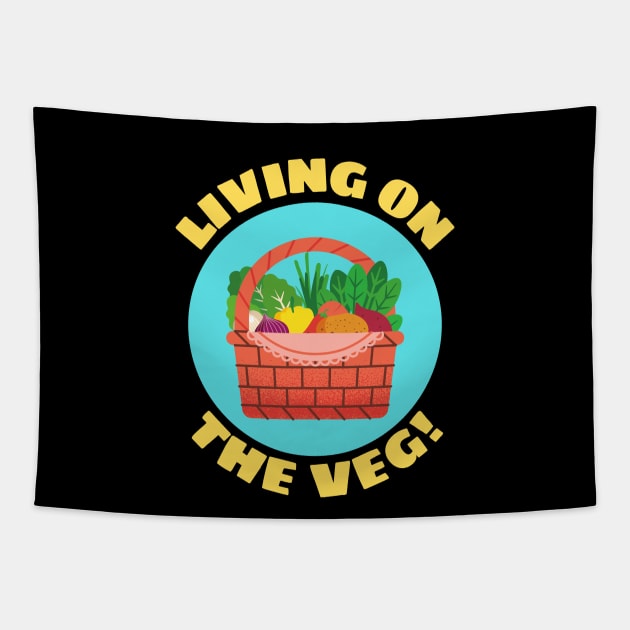 Living on the Veg | Vegetables Pun Tapestry by Allthingspunny