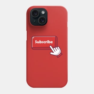 Click Subscribe Phone Case