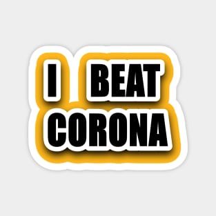 I BEAT CORONA Magnet