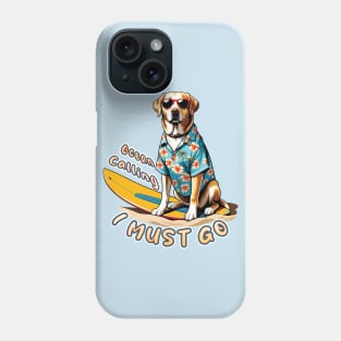 Ocean Calling, I Must Go - Labrador at the Beach Phone Case