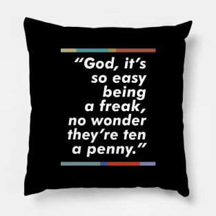 Peep Show / Freak / Typography Fan Art Quote Pillow