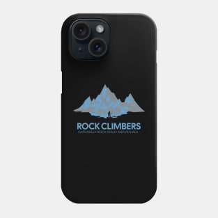 Rock Climbers - Naturally Rock-Solid Individuals Phone Case