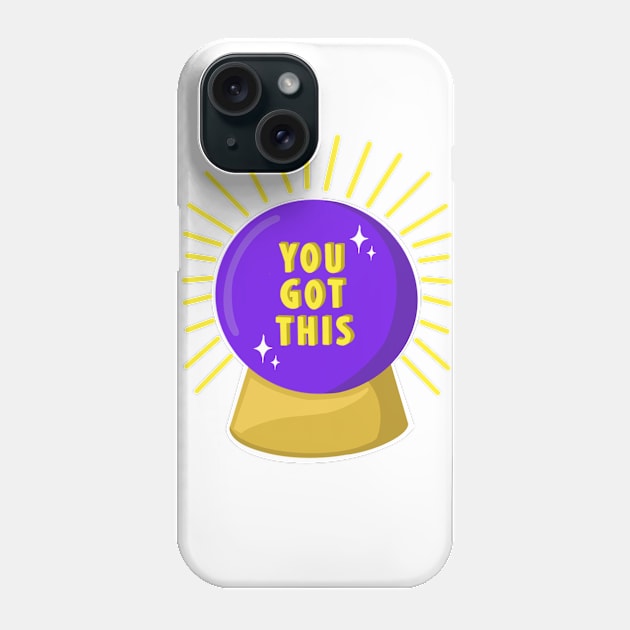 You Got This Phone Case by No Rain Studio