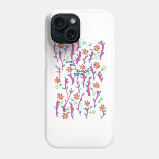 What the Flower Child Phone Case