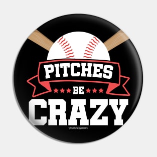 Pitches Be Crazy Baseball Lover Pin