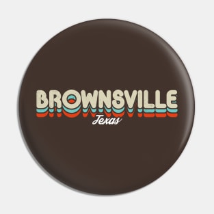 Retro Brownsville Texas Pin
