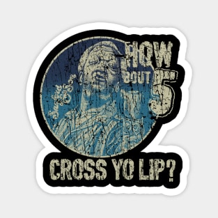 SANFORD AND SON CROSS YO LIP - VINTAGE RETRO STYLE Magnet