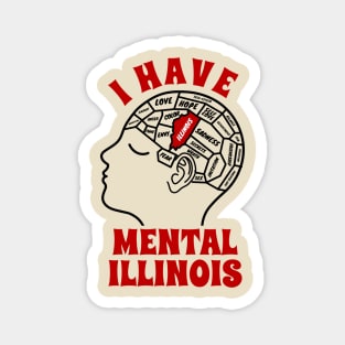 I Have Mental Illinois - Brain Symbol AL Magnet