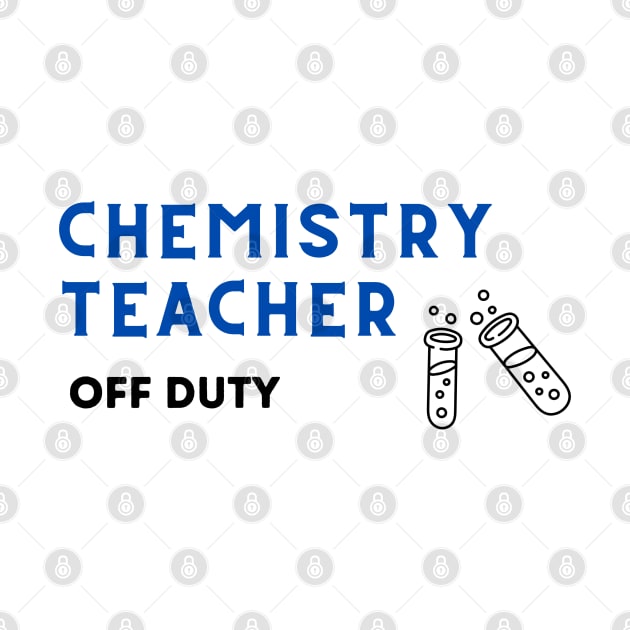 Chemistry Teacher off Duty by teeauthority