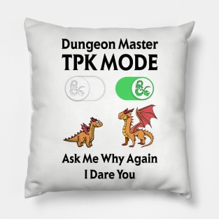 DM TPK Total Party Kill Mode Pillow