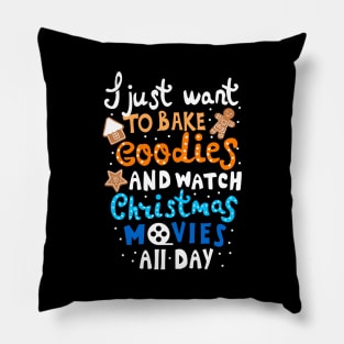 Baking Goodies and Watching Christmas Movies. Funny Sweatshirt For Christmas Season. Pillow