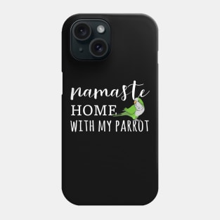 Namaste Home with green monk parakeet Phone Case