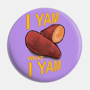 I am yam, yam I am !! Pin