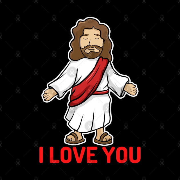 Cute Jesus, I love you by ChristianLifeApparel