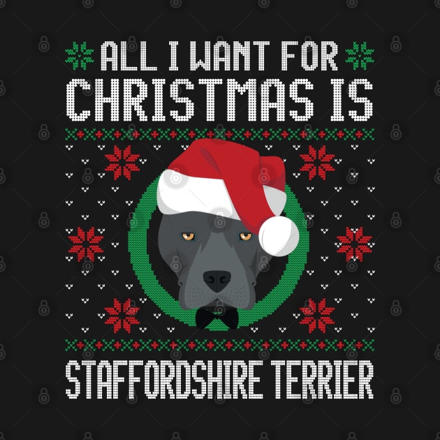 All I Want For Christmas Is American Staffordshire Terrier Dog Funny Xmas Gift by salemstore