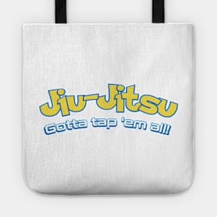 Brazilian Jiu-Jitsu Gotta Tap 'Em All (BJJ) Tote