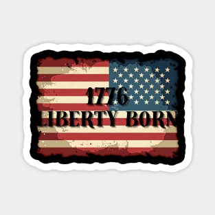 1776 LIBERTY BORN - American Independence Magnet