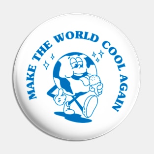 Make the world cool again - climate change Pin