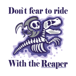 Dont fear to ride with the reaper - Light T-Shirt