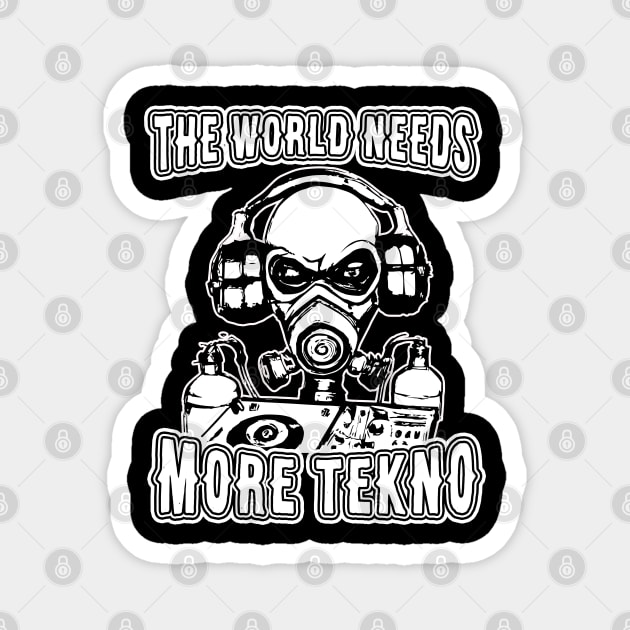 The World Needs More Tekno 23 Magnet by T-Shirt Dealer