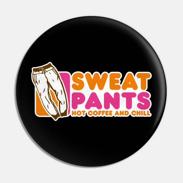 Sweatpants, Hot Coffee and Chill Pin by darklordpug