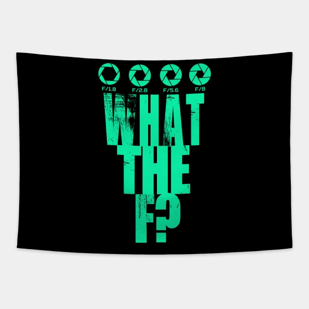 'F-Stop Lens What The F' Cool Photography Camera Gift Tapestry by ourwackyhome