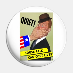 Loose talk World War 2 Pin