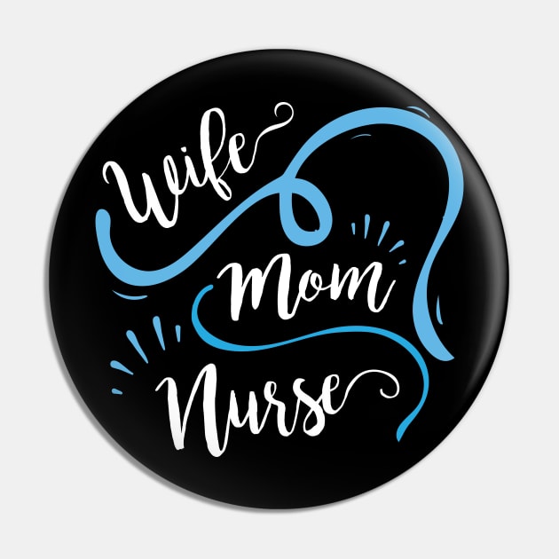 Wife Mom Nurse Design Nurses (LPN, BSN, RN, NP) Pin by HopeandHobby