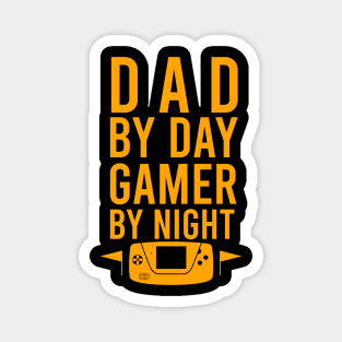 Dad by day gamer by night Magnet