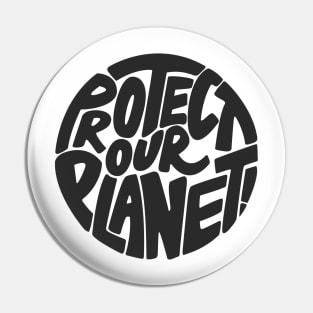 Protect our planet Pin