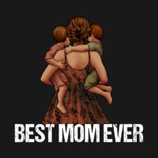 Best Mom Ever T-Shirt