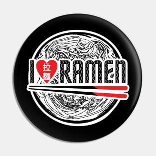 I Love Ramen Noodles Pin