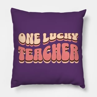 One lucky teacher Pillow