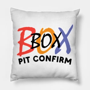 PIT CONFIRM Pillow