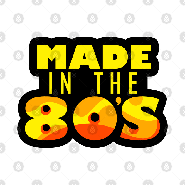 Made in the 80's Design by BrightLightArts