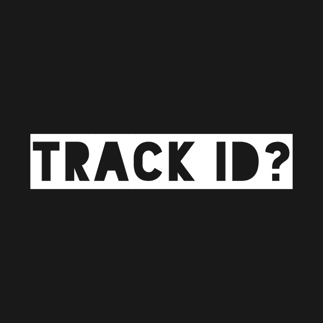 Track ID? Music Festival Design for Dance Music Lovers, EDM Fans and Ravers by BlueLightDesign