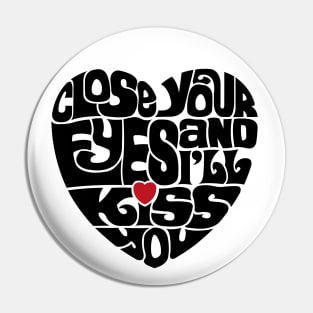 Close Your Eyes Pin