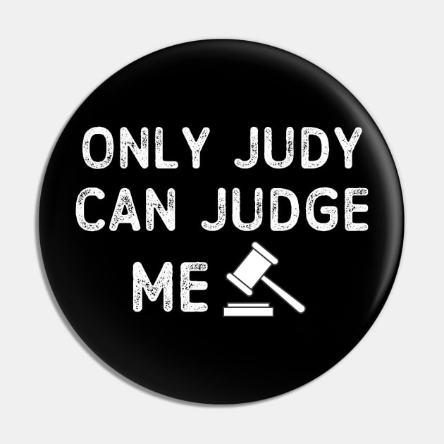 Only Judy Can Judge Me Pin by Mr.Speak