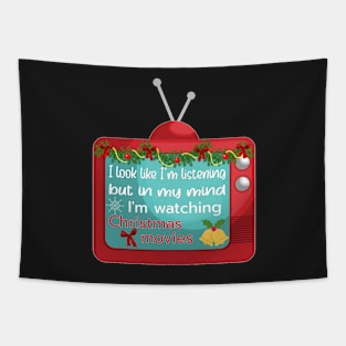 WATCHING CHRISTMAS MOVIES FUNNY QUOTE Tapestry