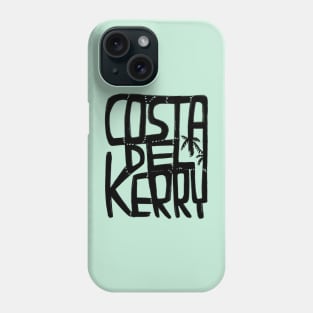 Costa Del Kerry, Irish Summer, Funny Kerry Phone Case