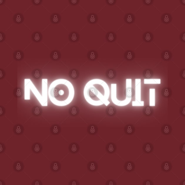 no quit by Desert Owl Designs