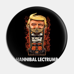 Hannibal Lectrump Funny Political Donald Trump Pin